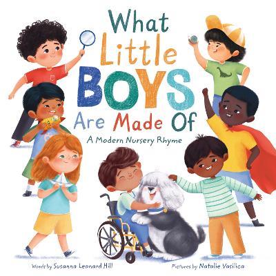 What Little Boys Are Made Of: A Modern Nursery Rhyme - Susanna Leonard Hill - cover