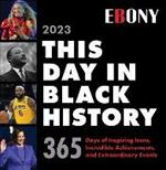 2023 This Day in Black History Boxed Calendar: 365 Days of Inspiring Icons, Incredible Achievements, and Extraordinary Events