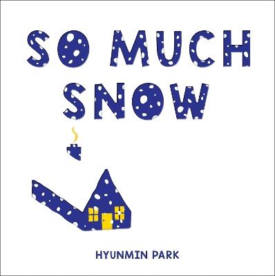 So Much Snow - Hyunmin Park - cover