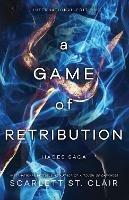 A Game of Retribution - Scarlett St. Clair - cover