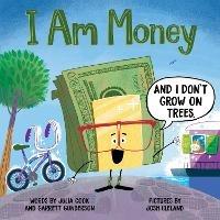 I Am Money - Julia Cook,Garrett Gunderson - cover