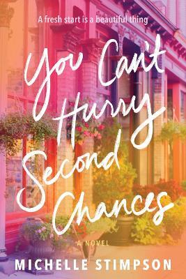 You Can't Hurry Second Chances: A Novel - Michelle Stimpson - cover