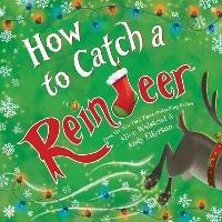 How to Catch a Reindeer - Alice Walstead - cover