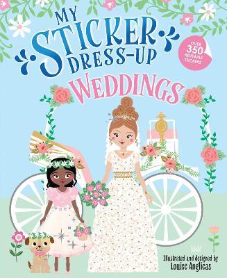 My Sticker Dress-Up: Weddings - Louise Anglicas - cover