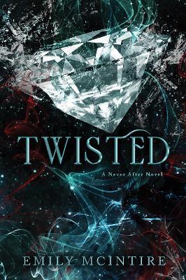 Twisted: The Fractured Fairy Tale and TikTok Sensation - Emily McIntire - cover