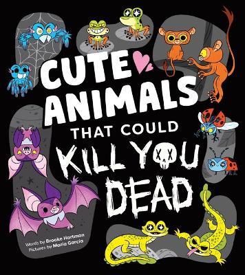 Cute Animals That Could Kill You Dead - Brooke Hartman - cover