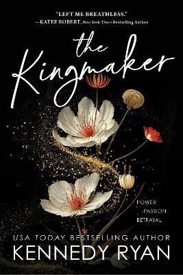 The Kingmaker - Kennedy Ryan - cover