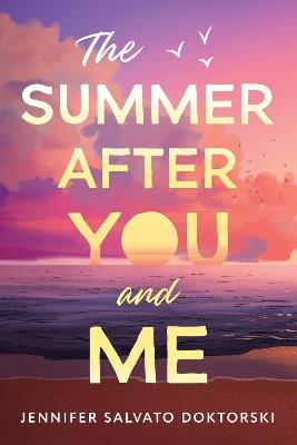 The Summer After You and Me - Jennifer Doktorski - cover