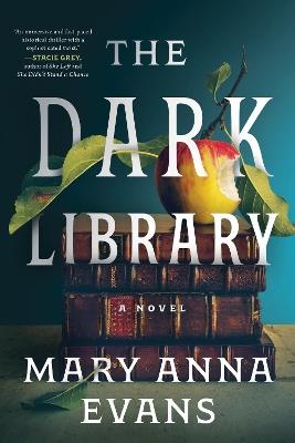 The Dark Library: A Novel - Mary Anna Evans - cover