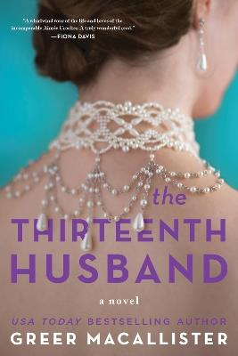 The Thirteenth Husband: A Novel - Greer Macallister - cover