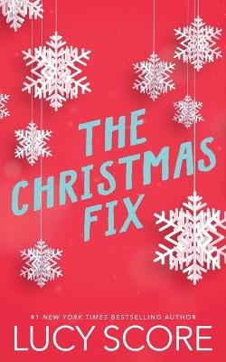 The Christmas Fix - Lucy Score - cover