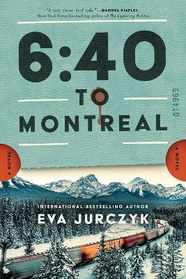 6:40 to Montreal: A Novel - Eva Jurczyk - cover