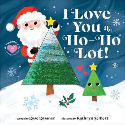 I Love You a Ho-Ho Lot! - Rose Rossner - cover