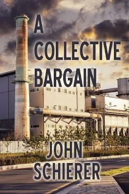 A Collective Bargain - John Schierer - cover