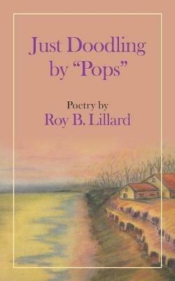 Just Doodling by Pops - Roy B Lillard - cover