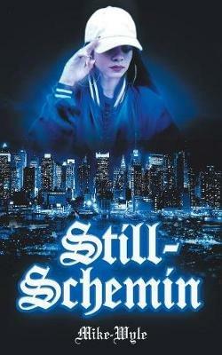 Still-Schemin - Mike-Wyle - cover