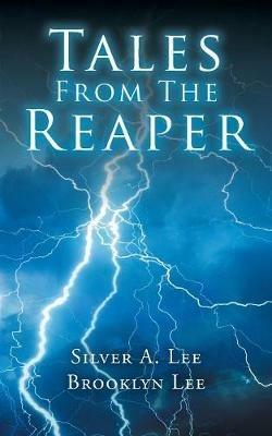 Tales from the Reaper - Silver A Lee,Brooklyn Lee - cover