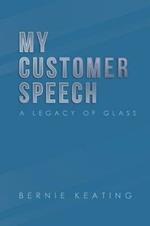 My Customer Speech: A Legacy of Glass