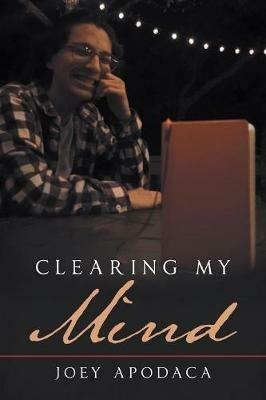 Clearing My Mind - Joey Apodaca - cover