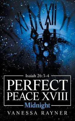 Perfect Peace Xviii: Midnight - Vanessa Rayner - cover