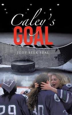 Caley's Goal - Judy Selk Seal - cover