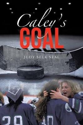 Caley's Goal - Judy Selk Seal - cover