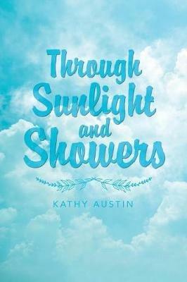 Through Sunlight and Showers - Kathy Austin - cover