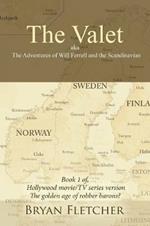 The Valet, Aka the Adventures of Will Ferrell and the Scandinavian: Book 1 of Hollywood Movie/Tv Series Version