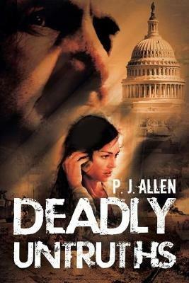 Deadly Untruths - P J Allen - cover