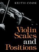 Violin Scales and Positions - Keith Cook - cover
