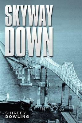 Skyway Down - Shirley Dowling - cover