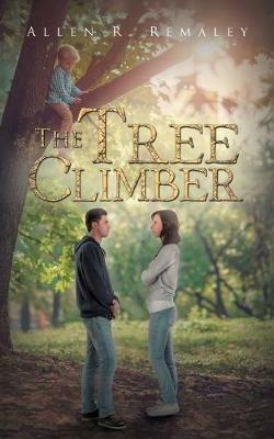 The Tree Climber - Allen R Remaley - cover