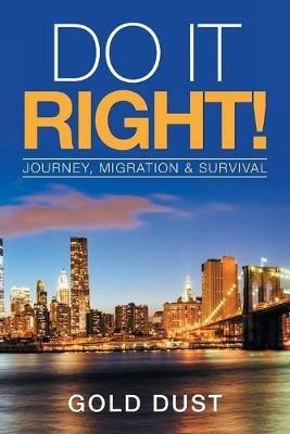 Do It Right!: Journey, Migration & Survival - Gold Dust - cover