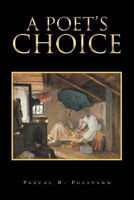 A Poet's Choice - Pascal R Politano - cover