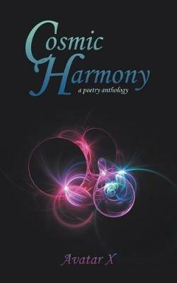 Cosmic Harmony: A Poetry Anthology - Avatar X - cover