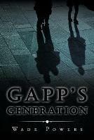 Gapp's Generation - Wade Powers - cover