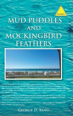 Mud Puddles and Mockingbird Feathers and The Sky is Crying: Two Novels in One - George D King - cover