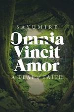 Omnia Vincit Amor: A Leap of Faith