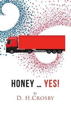 Honey ... Yes! - D H Crosby - cover