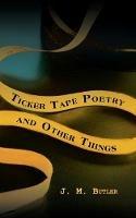 Ticker Tape Poetry and Other Things