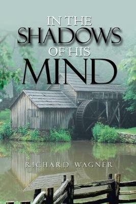 In the Shadows of His Mind - Richard Wagner - cover
