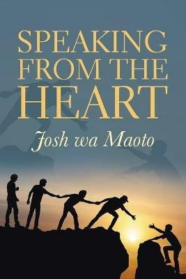 Speaking from the Heart - Josh Wa Maoto - cover