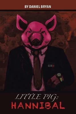 Little Pig: Hannibal - Daniel Bryan - cover