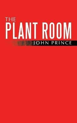The Plant Room - John Prince - cover