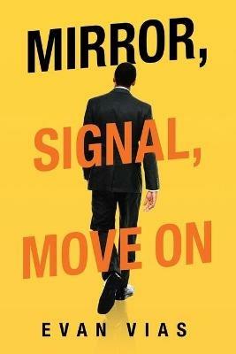 Mirror, Signal, Move On - Evan Vias - cover