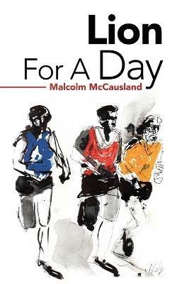 Lion for a Day - Malcolm McCausland - cover