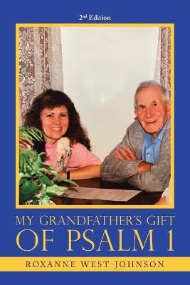 My Grandfather's Gift of Psalm 1 - Roxanne West-Johnson - cover