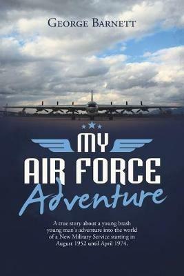 My Air Force Adventure - George Barnett - cover