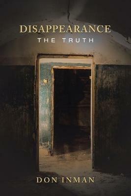 Disappearance: The Truth - Don Inman - cover