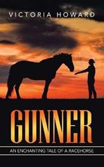 Gunner: An Enchanting Tale of a Racehorse